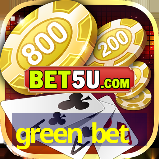 green bet